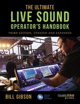 Music Pro Guides - The Ultimate Live Sound Operator's Handbook