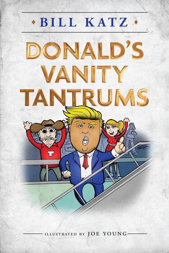 Donald's Vanity Tantrums - cover