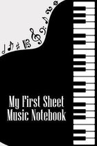 My First Sheet Music Notebook: DIN-A5 sheet music book with 100 pages of empty staves for composers and music students to note melodies and music