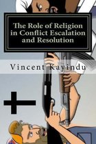 The Role of Religion in Conflict Escalation and Resolution: Lessons for Educators