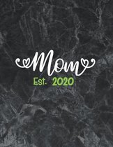 Mom Est. 2020: Wide Ruled Notebook Gift For a Future Doctor, Perfect for any Midwife, Obstetrician, Gynecologist.