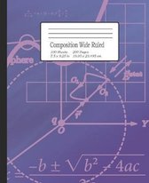 Composition Wide Ruled: Notebook for Students, Home School, Pre-School up to College, great for Writing Notes. 7.5'' x 9.25''