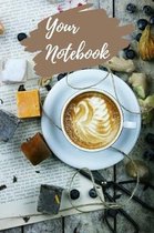 Your Notebook!