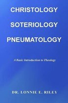 Christology, Soteriologly, Pneumatology