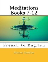 Meditations Books 7-12: French to English