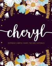 Cheryl: Notebook - Libreta - Cahier - Taccuino - Notizbuch: 110 pages paginas seiten pagine: Modern Florals First Name Noteboo