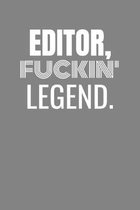 Editor Fuckin Legend: EDITOR TV/flim prodcution crew appreciation gift. Fun gift for your production office and crew