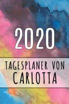 2020 Tagesplaner von Carlotta: Personalisierter Kalender f�r 2020 mit deinem Vornamen