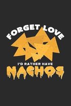Forget love Nachos: 6x9 Nachos - dotgrid - dot grid paper - notebook - notes