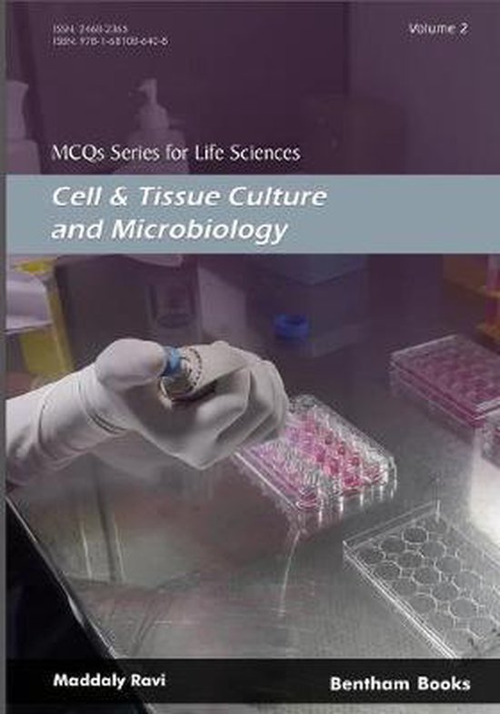MCQs Series for Life Sciences Cell and Tissue Culture and Microbiology