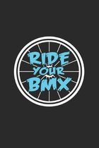 Ride your bmx: 6x9 BMX - dotgrid - dot grid paper - notebook - notes