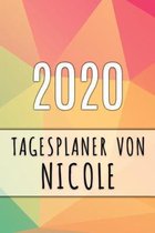 2020 Tagesplaner von Nicole: Personalisierter Kalender für 2020 mit deinem Vornamen