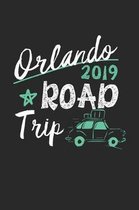 Orlando Road Trip 2019: Orlando Notebook - Orlando Vacation Journal - 110 White Blank Pages - 6 x 9 - Orlando Notizbuch - ca. A 5 - Handletter