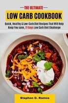 The Ultimate Low Carb Cookbook: Quick, Healthy & Low-Carb Diet Recipes That Will Help Keep You sane, 21 Days Low Carb Diet Challenge