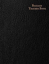 Baggage Tracker Book: Luggage Record Note Book- Baggage Tracker Journal - Write in dairy Template for Air Hostess, Flight Attendant Cabin &