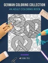 German Coloring Collection: AN ADULT COLORING BOOK: Berlin, Frankfurt, Hamburg, Germany & Beer - 5 Coloring Books In 1