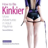 How to Be Kinkier
