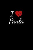 I love Paula: Notebook / Journal / Diary - 6 x 9 inches (15,24 x 22,86 cm), 150 pages. For everyone who's in love with Paula.