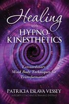 Healing With HypnoKinesthetics