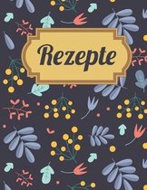 Rezepte: Rezeptbuch f�r deine Lieblingsgerichte - Zum Selberschreiben mit praktischer Vorlage