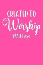 Created To Worship