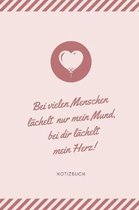 Bei Vielen Menschen L�chelt Nur Mein Mund, Bei Dir L�chelt Mein Herz! Notizbuch: A5 52 Wochen Kalender als Geschenk f�r Freunde und Ehe-partner - Dank