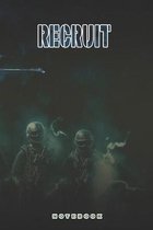 Recruit Notebook: This Notebook is specially for a Recruit. 120 pages with dot lines. Unique Notebook for all Soldiers or Vererans. Perf