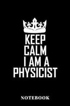 Keep Calm I am A Physicist: Physician Notepad