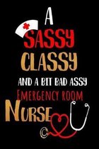 A Sassy Classy and a Bit Bad Assy Emergency Room Nurse: Nurses Journal for Thoughts and Mussings