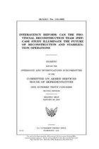 Interagency reform: can the Provincial Reconstruction Team (PRT) case study illuminate the future of reconstruction and stabilization oper