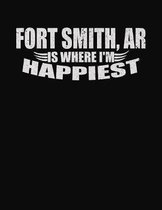 Fort Smith AR Is Where I'm Happiest