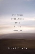Finding Stillness in a Noisy World