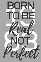 Born To Be Real Not Perfect 1983: Ghost Dot-Grid Journal - Perfect Grey Cover Work, University & High School 6x9 Notebook