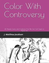 Color With Controversy