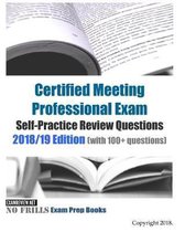 Certified Meeting Professional Exam Self-Practice Review Questions 2018/19 Edition