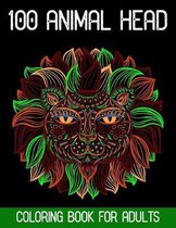 100 Animal Head Coloring Book For Adults