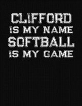 Clifford Is My Name Softball Is My Game