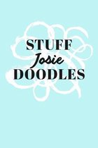 Stuff Josie Doodles: Personalized Teal Doodle Sketchbook (6 x 9 inch) with 110 blank dot grid pages inside.