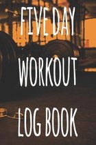 5 Day Workout Log Book