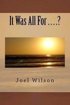 It Was All For . . . .?