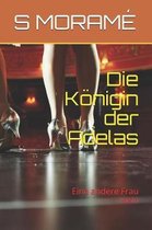 Die K�nigin der Adelas: Eine andere Frau sein