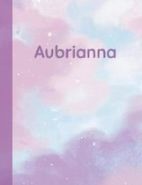 Aubrianna: Personalized Composition Notebook - College Ruled (Lined) Exercise Book for School Notes, Assignments, Homework, Essay