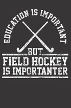 Field Hockey Sports Humor Notebook Journal: Field Hockey Sports Humor Notebook Journal gift Journal 6 x 9 120 pages