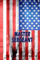 Master Sergeant US Army Notebook: This Notebook is specially for Master Sergeant. 120 pages with dot lines. Unique Notebook for all Soldiers or Verera