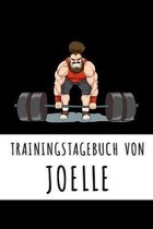 Trainingstagebuch von Joelle: Personalisierter Tagesplaner f�r dein Fitness- und Krafttraining im Fitnessstudio oder Zuhause