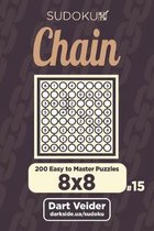 Chain Sudoku - 200 Easy to Master Puzzles 8x8 (Volume 15)