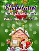 Christmas Coloring Book For Kids Color By Numbers