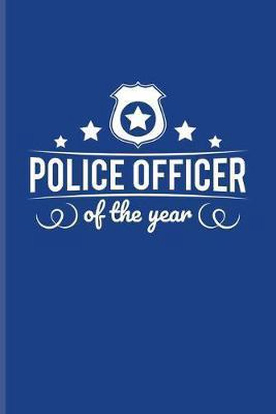Police Officer Of The Year: Funny Police Quotes Journal - Notebook -  Workbook For Law... 