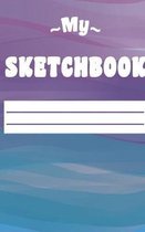 My Sketchbook: Workbook For Artists Who Love To Draw And Sketch