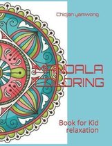 Mandala Coloring: Book for Kid relaxation